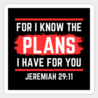 For I Know The Plans I Have For You | Christian Saying Magnet